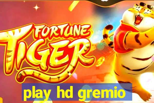 play hd gremio